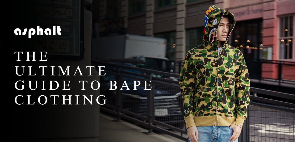 The Ultimate Guide to BAPE Clothing