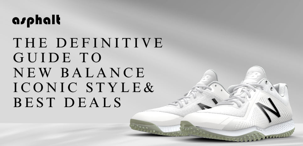 The Definitive Guide to New Balance: Iconic Styles, & Best Deals