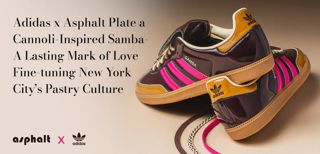 Adidas x Asphalt Plate a Cannoli-Inspired Samba- A Lasting Mark of Love Fine-tuning New York City’s Pastry Culture