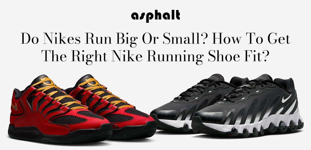 Do Nikes Run Big Or Small? How To Get The Right Nike Running Shoe Fit?
