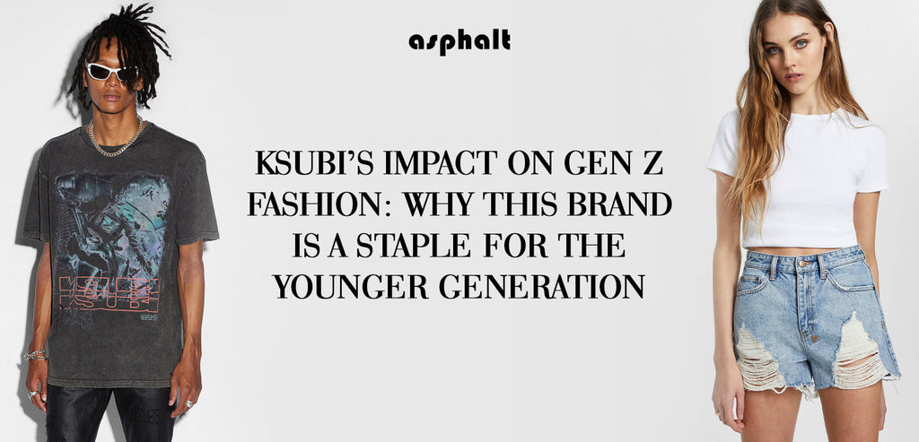 Ksubi’s Impact on Gen Z Fashion: Why This Brand is a Staple for the Younger Generation